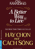 Hay Chon Mot Cach Song - Tac Gia: Og Mandino - Book
