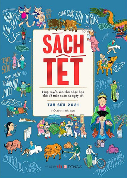 Sach Tet Tan Suu 2021 - Hop Tuyen Van Tho Nhac Hoa Chu De Mua Xuan Va Ngay Tet - Tac Gia: Ho Anh Thai - Book