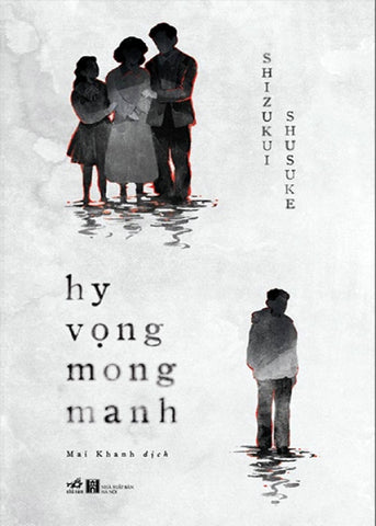 Hy Vong Mong Manh - Tac Gia: Shizukui Shusuke - Book