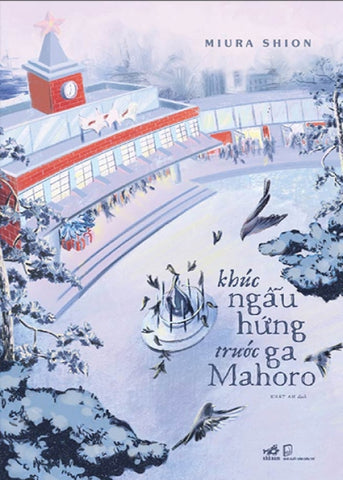 Khuc Ngau Hung Truoc Ga Mahoro - Tac Gia: Khuc Ngau Hung Truoc Ga Mahoro - Book
