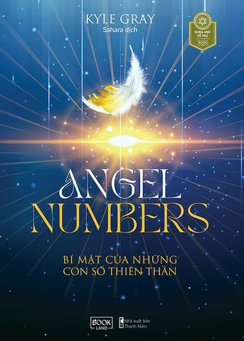 Angel Numbers - Bi Mat Cua Nhung Con So Thien Than - Tac Gia: Kyle Gray - Book