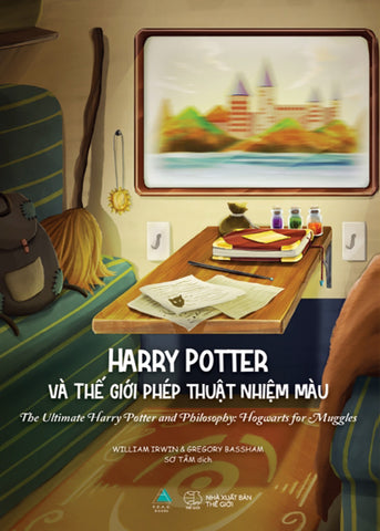 Harry Potter Va The Gioi Phep Thuat Nhiem Mau - Tac Gia: William Irwin, Gregory Bassham - Book