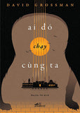 Ai Do Chay Cung Ta - Tac Gia: David Grossman - Book