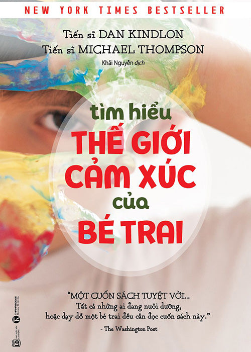Tim Hieu The Gioi Cam Xuc Cua Be Trai - Tac Gia: Michael Thompson, Dan Kindlon - Book
