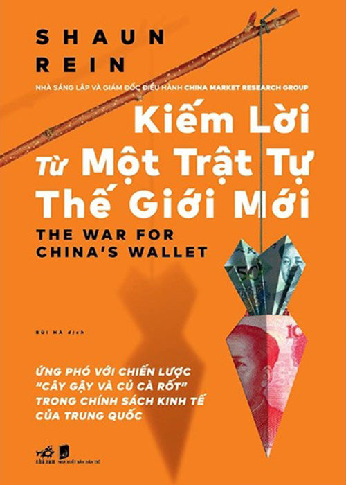 Kiem Loi Tu Mot Trat Tu The Gioi Moi - Tac Gia: Shaun Rein - Book