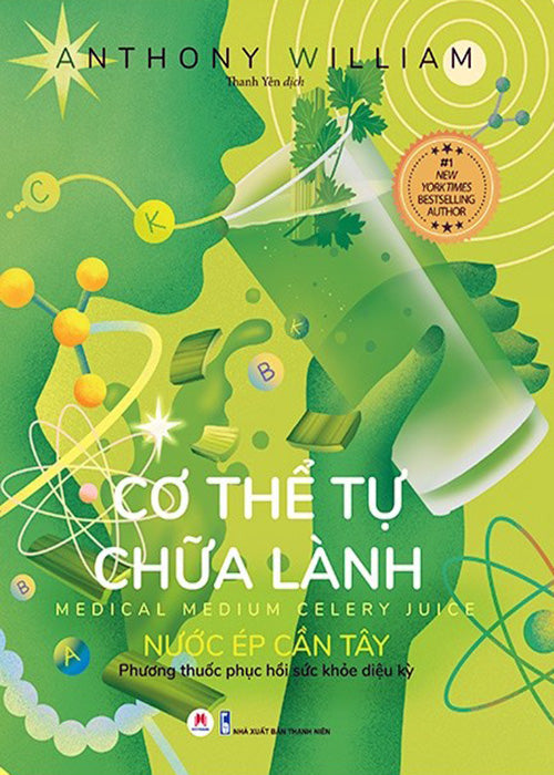 Co The Tu Chua Lanh: Nuoc Ep Can Tay - Tac Gia: Anthony William - Book
