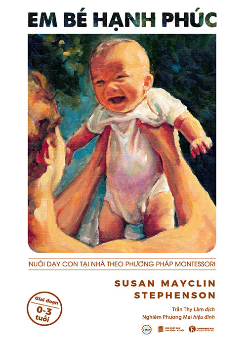 Em Be Hanh Phuc: Nuoi Day Tre Tai Nha Theo Phuong Phap Montessori - Book