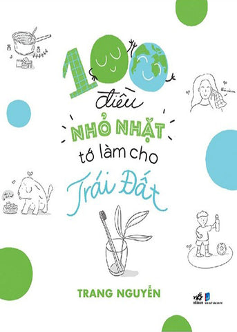 100 Dieu Nho Nhat To Lam Cho Trai Dat - Tac Gia: Trang Nguyen - Book