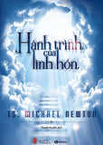 Hanh Trinh Cua Linh Hon - Tac Gia: TS. Michael Newton - Book