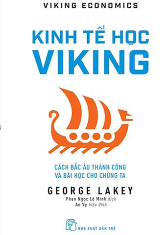 Kinh Te Hoc Viking: Cach Bac Au Thanh Cong Va Bai Hoc Cho Chung Ta - Book