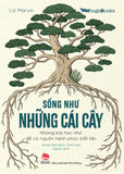 Song Nhu Nhung Cai Cay - Tac Gia: Liz Marvin - Book