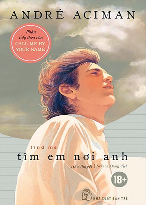 Tim Em Noi Anh - Find Me - Tac Gia: André Aciman, Serena Dang - Book