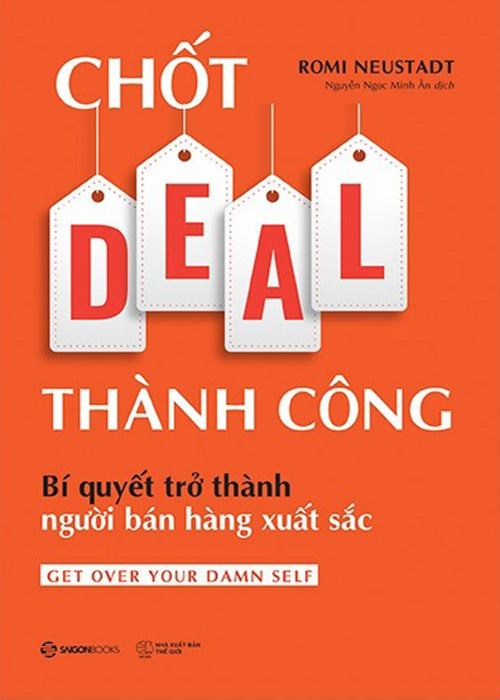 Chot Deal Thanh Cong: Bi Quyet Tro Thanh Nguoi Ban Hang Xuat Sac - Tac Gia: Romi Neustadt - Book