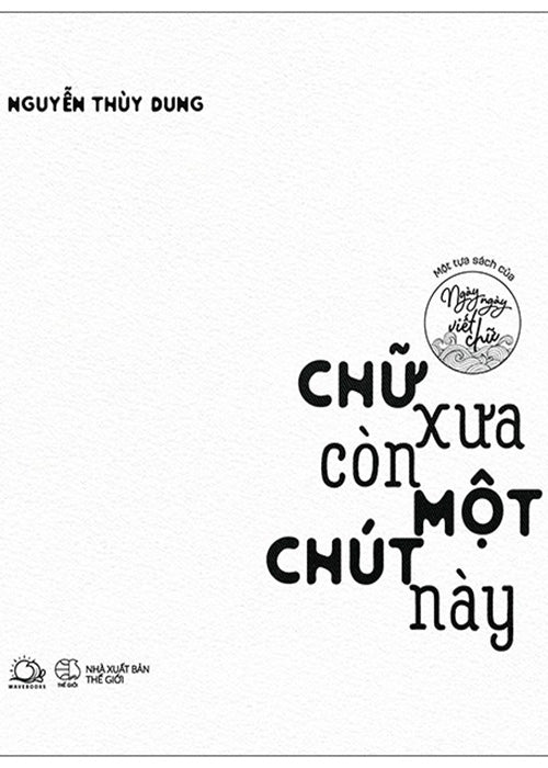 Chu Xua Con Mot Chut Nay - Tac Gia: Nguyen Thuy Dung - Book