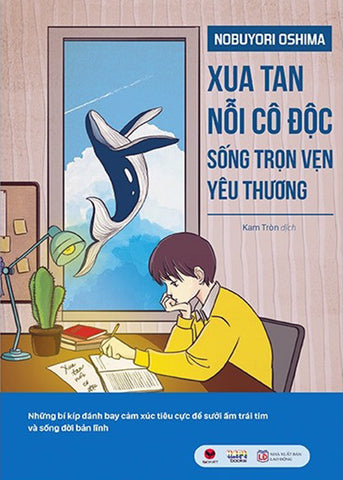 Xua Tan Noi Co Doc, Song Tron Ven Yeu Thuong - Tac Gia: Nobuyori Oshima - Book
