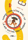 Thanh Xuan Song Khac Ky Ca Doi Khong Tam Thuong - Book