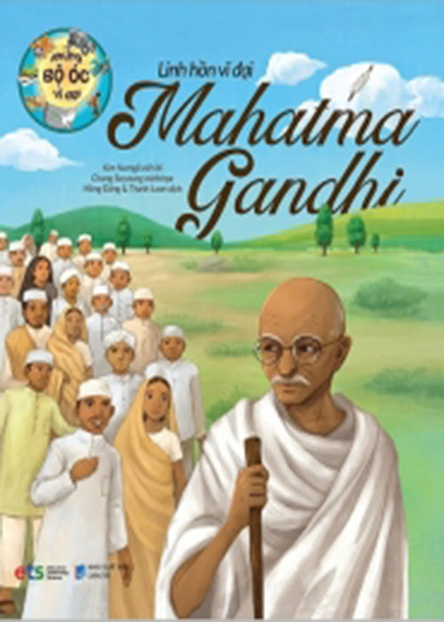 Nhung Bo Oc Vi Dai - Linh Hon Vi Dai Mahatma Gandhi - Tac Gia: Kim Namgil - Book