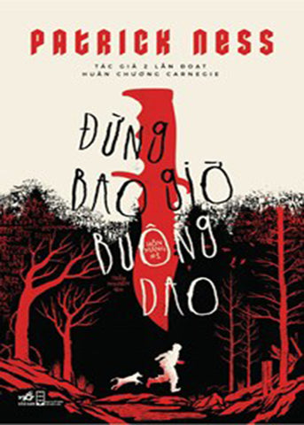 Hon Mang 1 - Dung Bao Gio Buong Dao - Tac Gia: Patrick Ness - Book