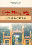 Chua Phung Son - Lich Su Va Van Hoa - Tac Gia: Dang Hoang Lan, Hau Hai Tai - Book