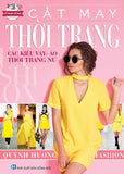 Cat May Thoi Trang - Cac Kieu Vay, Ao, Thoi Trang Nu - Tac Gia: Quynh Huong - Book