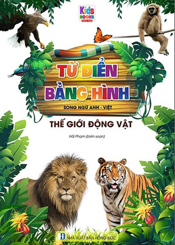 Tu Dien Bang Hinh - The Gioi Dong Vat - Tac Gia: Hai Pham - Book