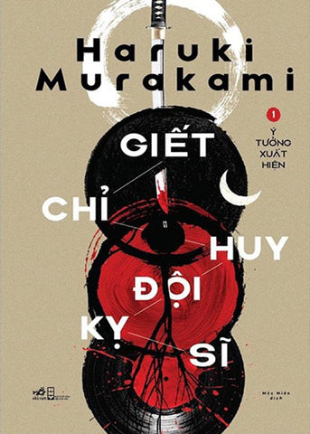 Giet Chi Huy Doi Ky Si - Tap 1 - Tac Gia: Haruki Murakami - Book