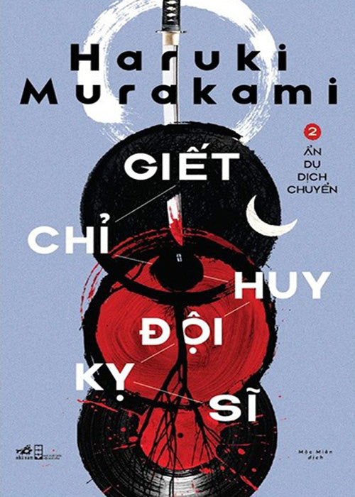 Giet Chi Huy Doi Ky Si - Tap 2 - Tac Gia: Haruki Murakami - Book