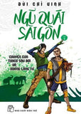Ngu Quai Sai Gon 3 - Chuyen Cua Thach Sau Doi Va Hoang Lang Tu - Tac Gia: Bui Chi Vinh - Book