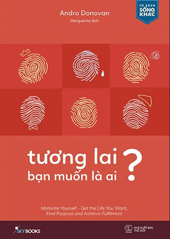 Tuong Lai Ban Muon La Ai? - Tac Gia: Andro Donovan - Book