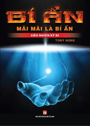 Bi An Mai Mai La Bi An - Sieu Nhien Ky Bi - Tac Gia: Tony Hung - Book