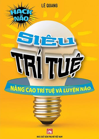 Sieu Tri Tue - Nang Cao Tri Tue Va Luyen Nao - Tac Gia: Le Quang - Book