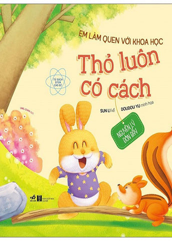 Em Lam Quen Voi Khoa Hoc - Tho Luon Co Cach - Tac Gia: Jang Sehyun, Sun Li - Book