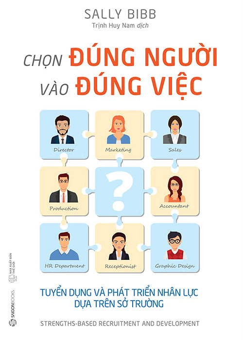 Chon Dung Nguoi Vao Dung Viec - Tac Gia: Sally Bibb - Book