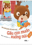 Em Lam Quen Voi Khoa Hoc - Gau Con Muon Xuong Nui - Tac Gia: Sun Li - Book