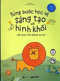 Tung Buoc Hoc Ve Sang Tao Voi Hinh Khoi - Tac Gia: Ngoc Anh - Book