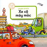 Kien Thuc Tu Nhien Xa Hoi Can Ban - Xe Co May Moc - Tac Gia: Laura Leintz - Book