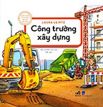 Kien Thuc Tu Nhien Xa Hoi Can Ban - Cong Truong Xay Dung - Tac Gia: Laura Leintz - Book