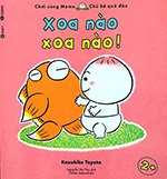Choi Cung Mono - Chu Be Qua Dao: Xoa Nao Xoa Nao - Tac Gia: Kazuhiko Toyota - Book