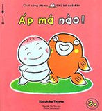 Choi Cung Mono - Chu Be Qua Dao: Ap Ma Nao - Tac Gia: Kazuhiko Toyota - Book