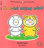 Choi Cung Mono - Chu Be Qua Dao: A a - Ha Mieng Nao - Tac Gia: Kazuhiko Toyota - Book