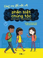 Cung Con Doi Mat Voi Phan Biet Chung Toc - Tac Gia: Jane Lacey, Venitia Dean - Book