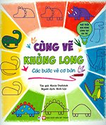 Cung Ve Khung Long - Cac Buoc Ve Co Ban - Tac Gia: Kasia Dudziuk - Book