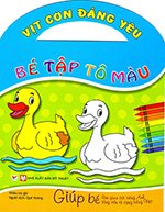 Be Tap To Mau - Vit Con Dang Yeu - Nhieu Tac Gia - Book
