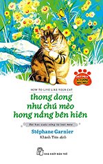 Thong Dong Nhu Chu Meo Hoang Nang Ben Hien - Tac Gia: Stéphane Garnier - Book