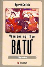 Vang Son Mot Thuo Ba Tu - Tac Gia: Nguyen Chi Linh - Book