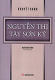 Nguyen Thi Tay Son Ky - Tac Gia: Khuyet Danh - Book