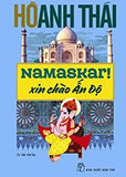 Namaskar - Xin Chao An Do - Tac Gia: Ho Anh Thai - Book