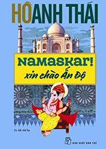 Namaskar - Xin Chao An Do - Tac Gia: Ho Anh Thai - Book