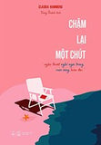 Cham Lai Mot Chut - Tac Gia: Claudia Hammond - Book
