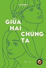 Giua Hai Chung Ta - Tac Gia: Sally Rooney - Book
